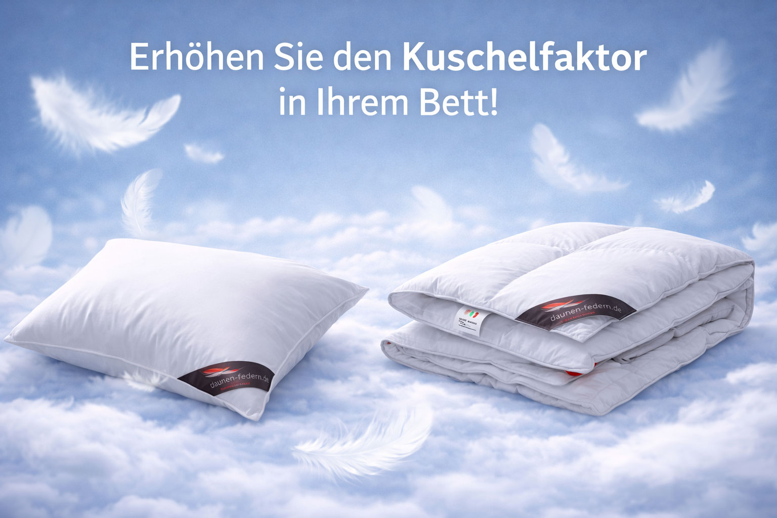 Im Bett den Kuschelfaktor erhöhen mit Daunen und Federn gefüllten Bettwaren